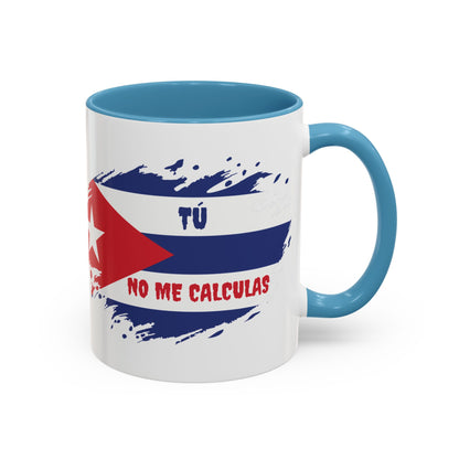 Cuban Pride Accent Coffee Mug - 'Tú No Me Calculas'