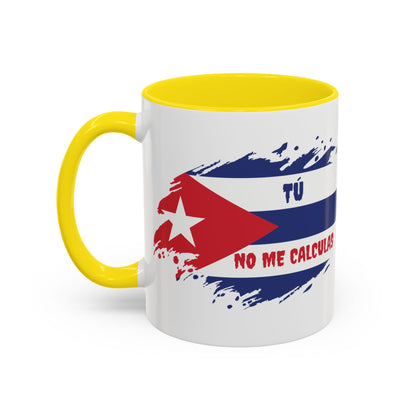 Cuban Pride Accent Coffee Mug - 'Tú No Me Calculas'