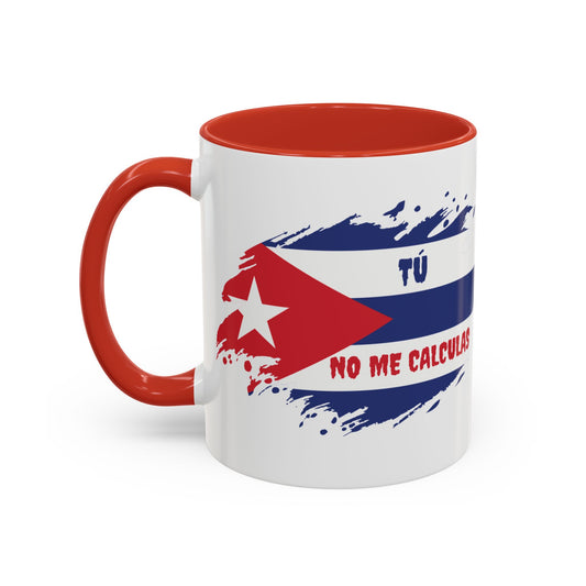 Cuban Pride Accent Coffee Mug - 'Tú No Me Calculas'