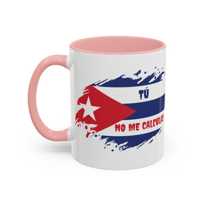 Cuban Pride Accent Coffee Mug - 'Tú No Me Calculas'